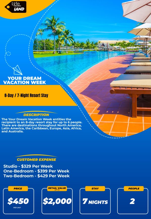 YOUR DREAM VACATION WEEK